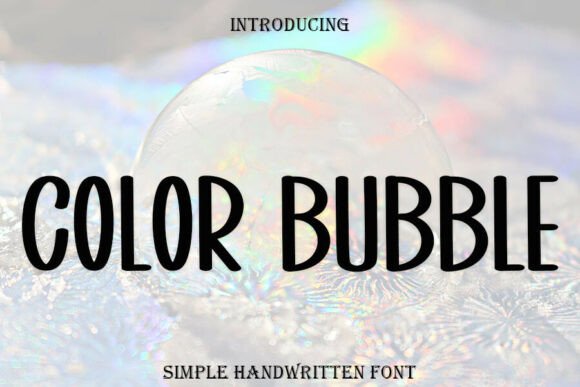 Color Bubble: A Handwritten Display Font for Engaging Campaigns