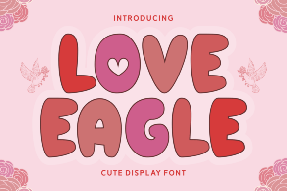 Love Eagle: A Bold Display Typeface for Creative Makers